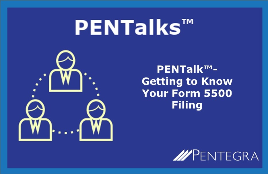 Pentalk getting to know your form 5500 filing pentegra retirement